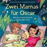 Zwei Mamas für Oskar - Wie aus einem Wunsch ein Wunder wird