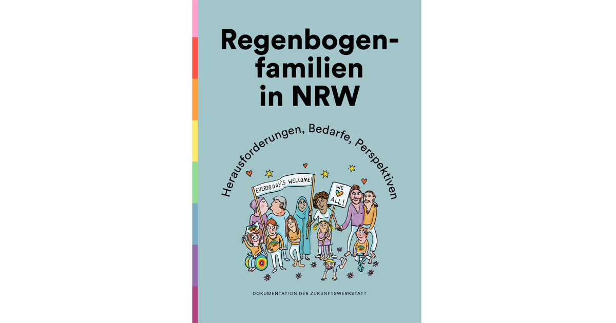 Dokumentation Regenbogenfamilien in NRW – Herausforderungen, Bedarfe, Perspektiven.